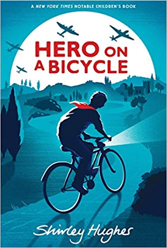 Hero on a bicycle by Shirley Hughes – story about children with a bike set in World War II Italy Childrens fiction books about biking